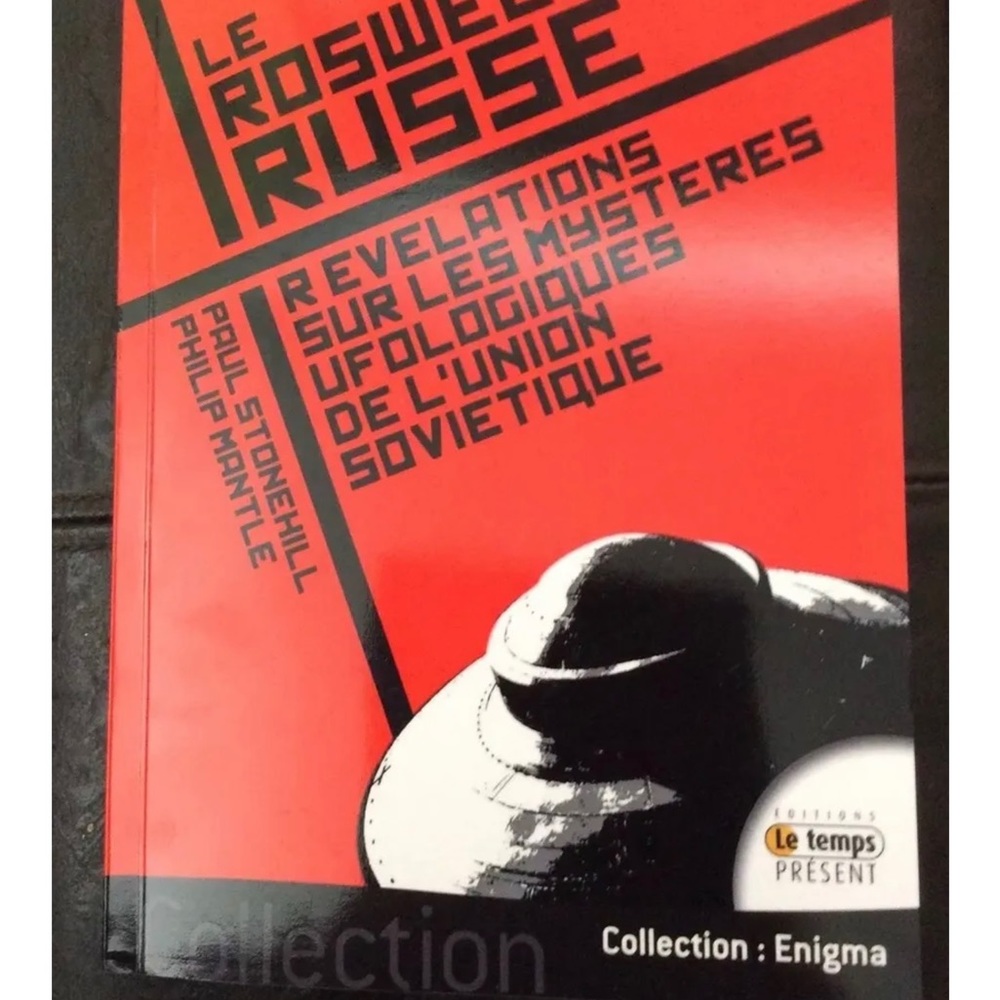 le Roswell Russe Revelatios Sur Les Mysteres UFO French by P Stonehill Signed